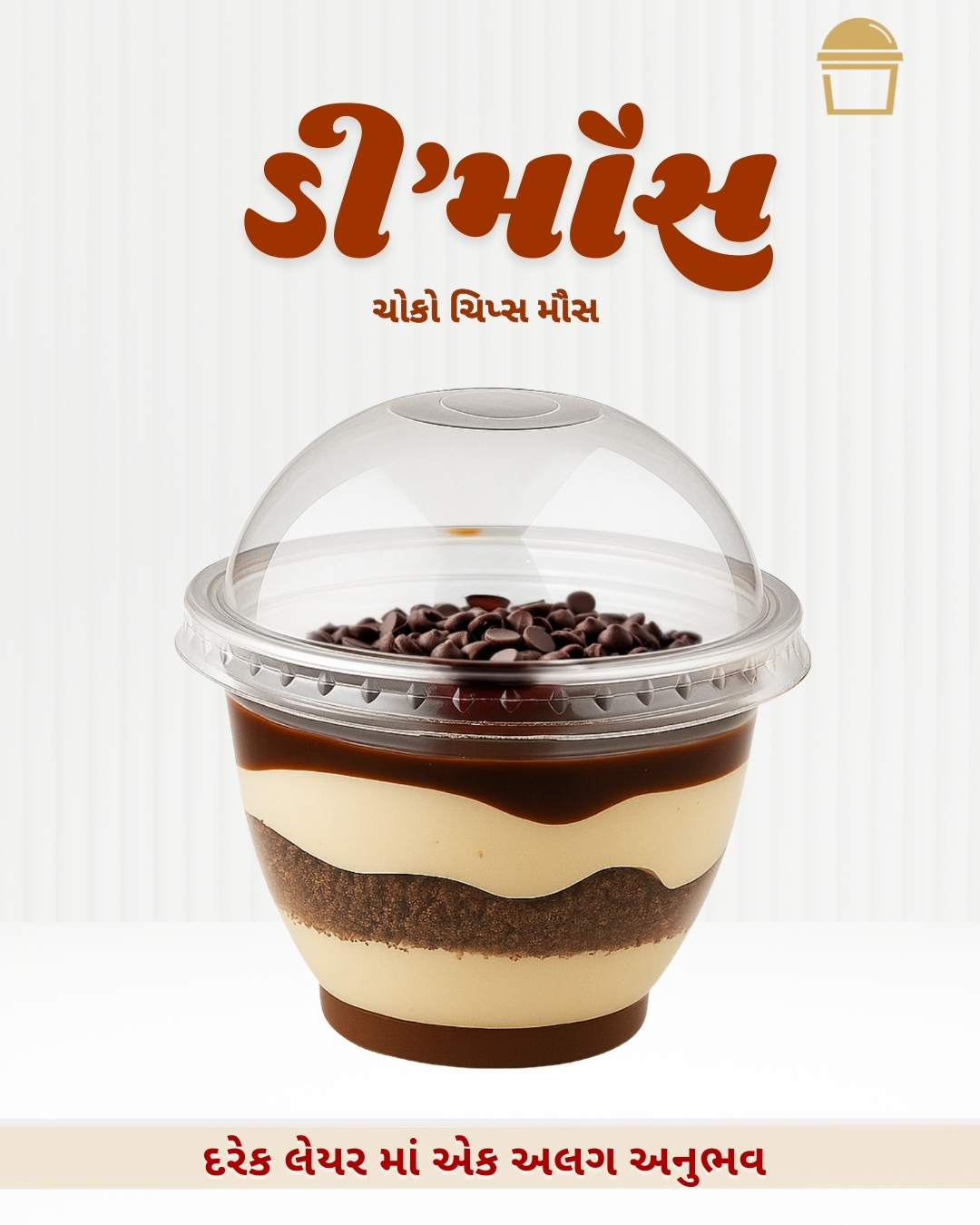 D'Mousse Choco Chip Mousse layered dessert cup